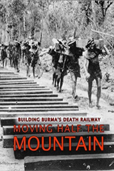 Building Burma's Death Railway: Moving Half the Mountain (2014) poster