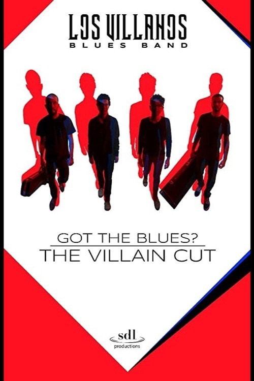 Got the Blues: The Villain Cut (2018) poster