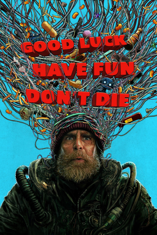 Good Luck, Have Fun, Don't Die (2025) poster