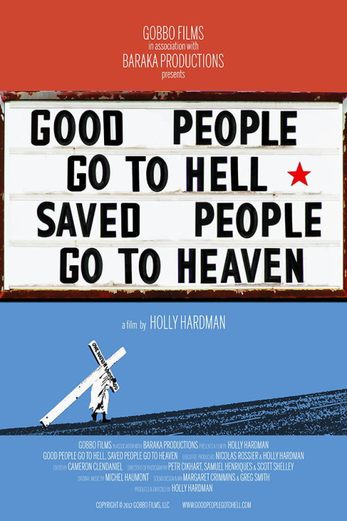 Good People Go to Hell, Saved People Go to Heaven (2012) poster