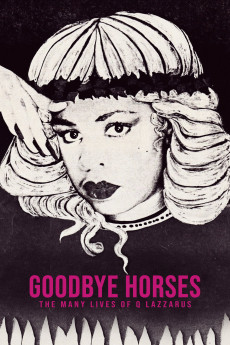 Goodbye Horses: The Many Lives of Q Lazzarus (2025) poster