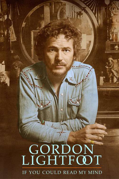 Gordon Lightfoot: If You Could Read My Mind (2019) poster
