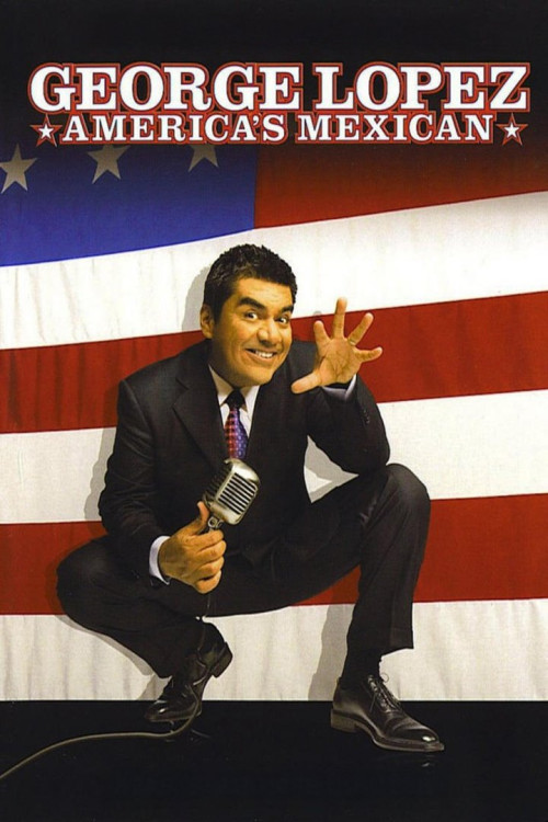 George Lopez: America's Mexican (2007) poster