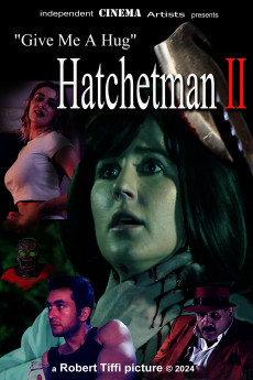Give Me a Hug: Hatchetman 2 (2024) poster