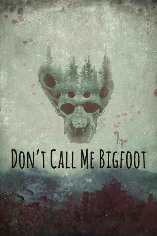 Don't Call Me Bigfoot (2020) poster