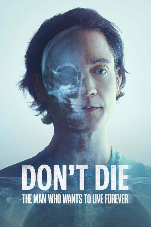 Don't Die: The Man Who Wants to Live Forever (2025) poster