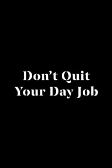 Don't Quit Your Day Job (2021) poster