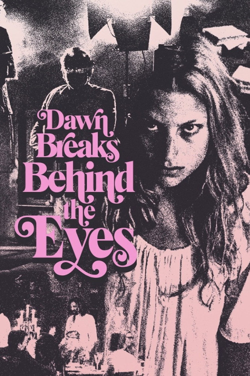 Dawn Breaks Behind the Eyes (2021) poster