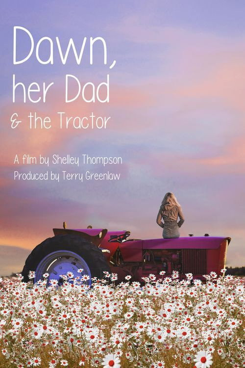 Dawn, Her Dad & the Tractor (2021) poster
