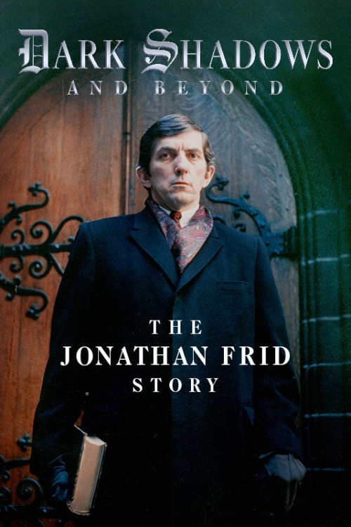 Dark Shadows and Beyond - The Jonathan Frid Story (2021) poster