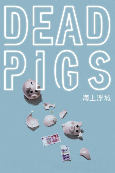 Dead Pigs (2018) poster