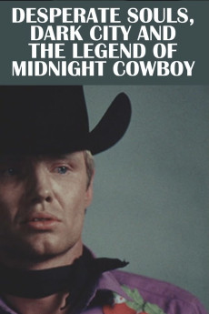 Desperate Souls, Dark City and the Legend of Midnight Cowboy (2022) poster