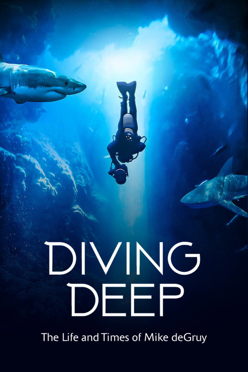 Diving Deep: The Life and Times of Mike deGruy (2019) poster
