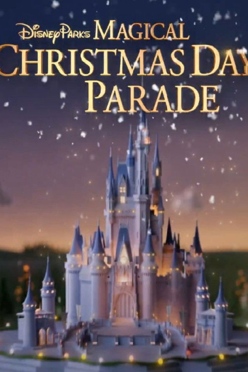 Disney Parks Magical Christmas Day Parade (2025) poster