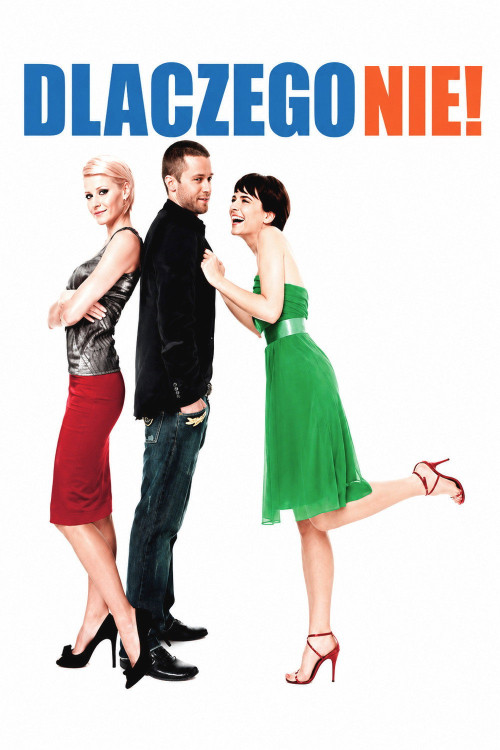 Dlaczego nie! (2007) poster