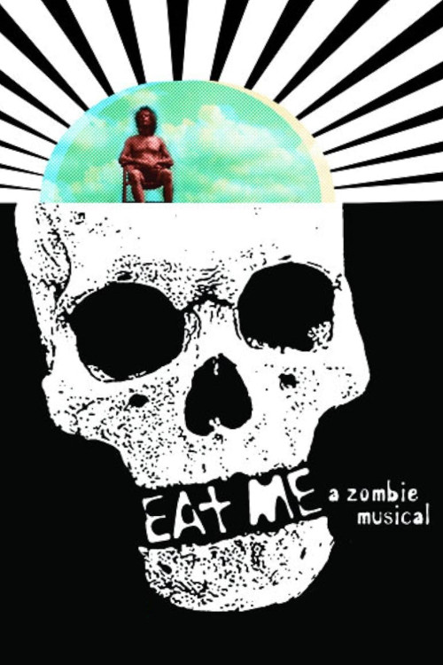 Eat Me: A Zombie Musical (2009) poster