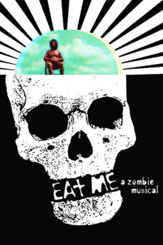 Eat Me: A Zombie Musical (2009) poster