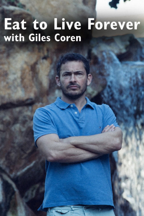 Eat to Live Forever with Giles Coren (2015) poster