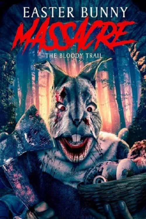Easter Bunny Massacre: The Bloody Trail (2022) poster