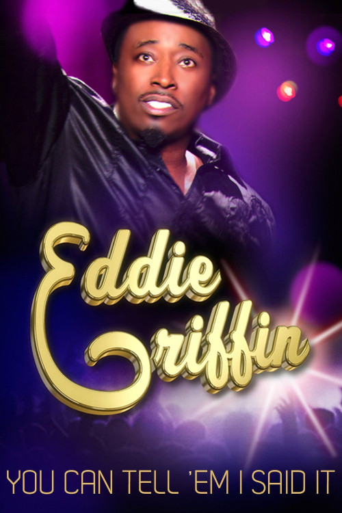 Eddie Griffin: You Can Tell 'Em I Said It! (2011) poster