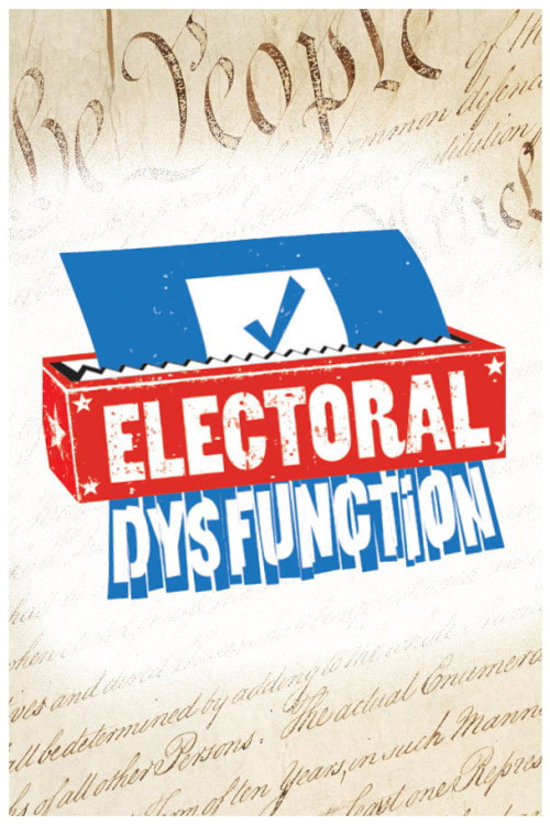 Electoral Dysfunction (2012) poster