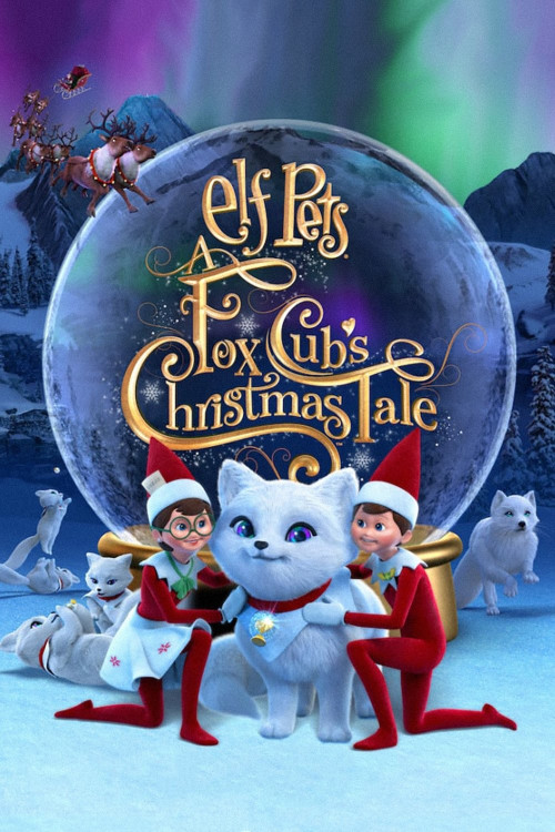Elf Pets: A Fox Cub's Christmas Tale (2019) poster