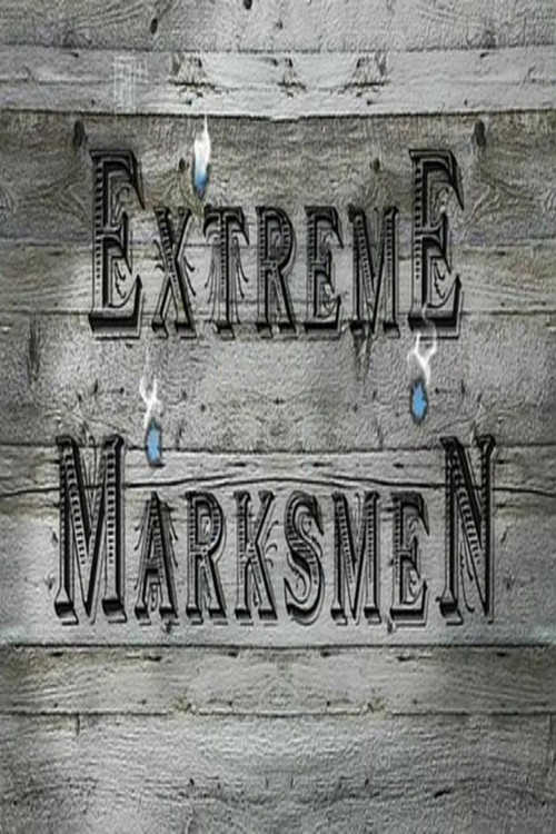Extreme Marksmen (2008) poster