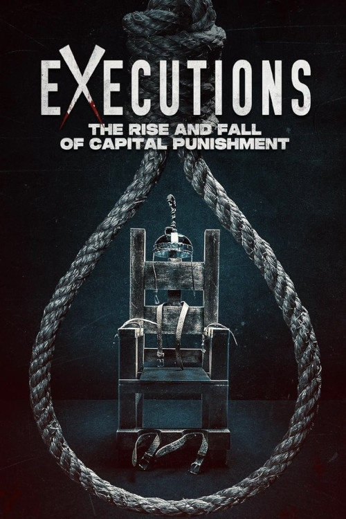 Executions: The Rise and Fall of Capital Punishment (2025) poster