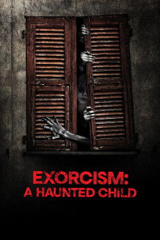 Exorcism: Haunted Child (2015) poster