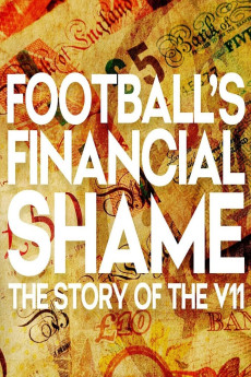 Football's Financial Shame: The Story of the V11 (2025) poster