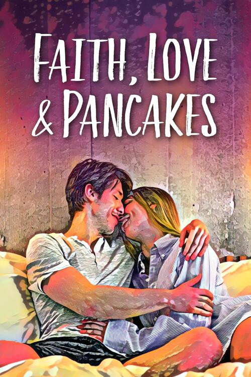 Faith, Love & Pancakes (2024) poster