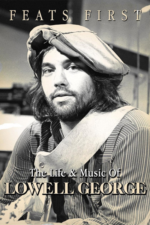 Feats First: The Life & Music of Lowell George (2015) poster