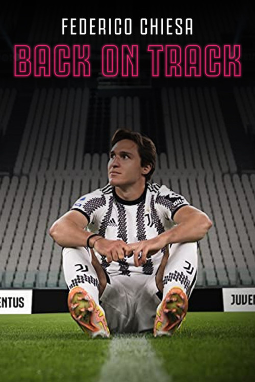 Federico Chiesa - Back on Track (2023) poster
