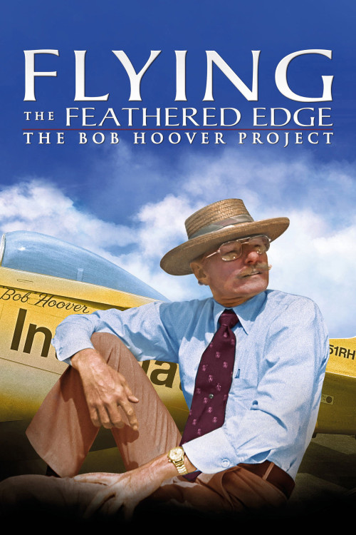 Flying the Feathered Edge: The Bob Hoover Project (2014) poster