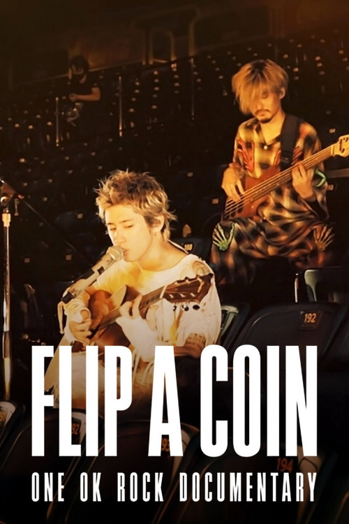 Flip a Coin - ONE OK ROCK Documentary (2021) poster