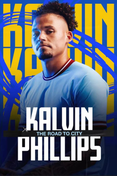 Kalvin Phillips: The Road to City (2023) poster