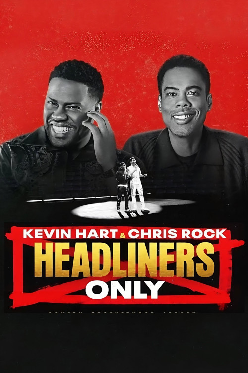 Kevin Hart & Chris Rock: Headliners Only (2023) poster