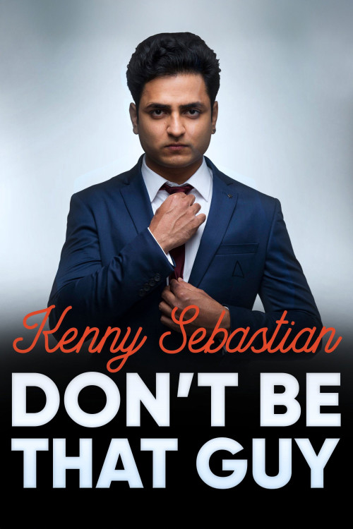 Kenny Sebastian: Don't Be That Guy (2017) poster