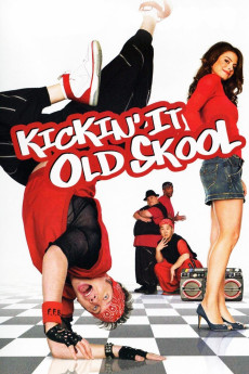 Kickin' It Old Skool (2007) poster