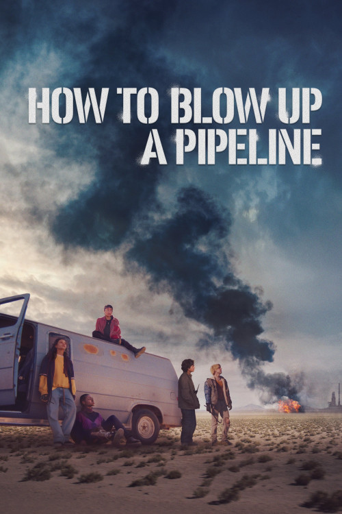 How to Blow Up a Pipeline (2022) poster