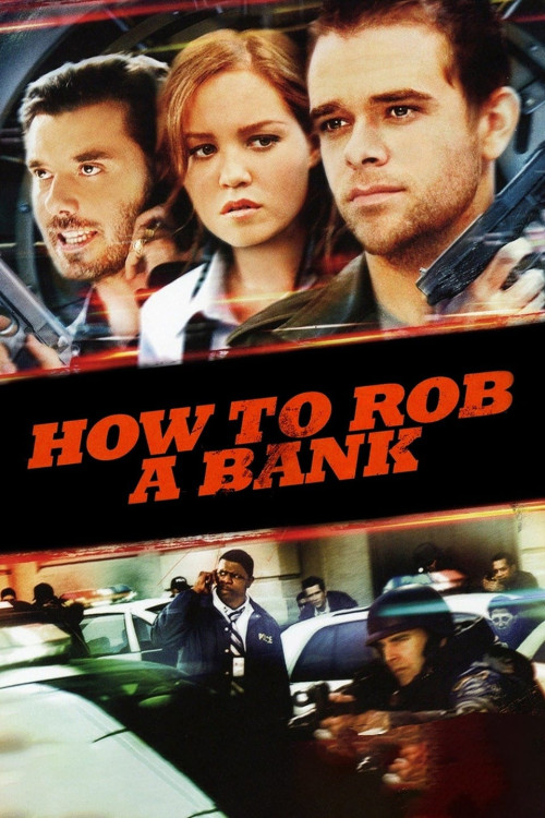 How to Rob a Bank (and 10 Tips to Actually Get Away with It) (2007) poster
