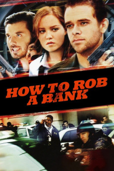 How to Rob a Bank (and 10 Tips to Actually Get Away with It) (2007) poster