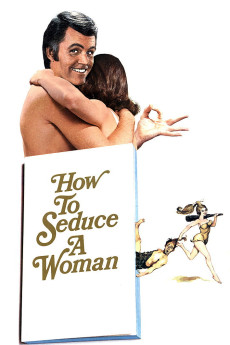 How to Seduce a Woman (1974) poster