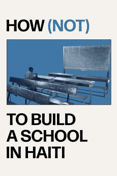 How (Not) to Build a School in Haiti (2022) poster