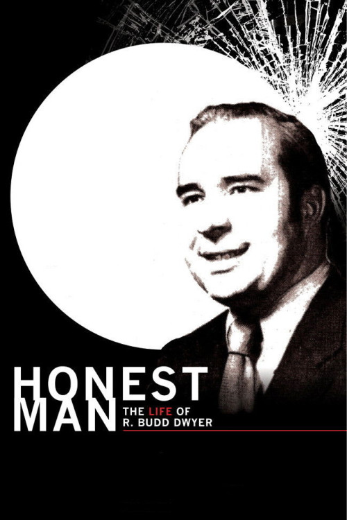 Honest Man: The Life of R. Budd Dwyer (2010) poster