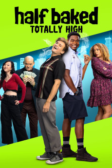 Half Baked: Totally High (2024) poster
