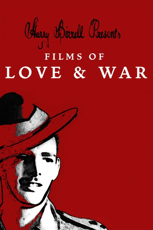 Harry Birrell Presents Films of Love and War (2019) poster