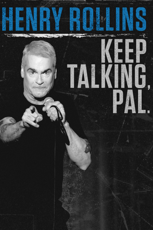 Henry Rollins: Keep Talking, Pal (2018) poster