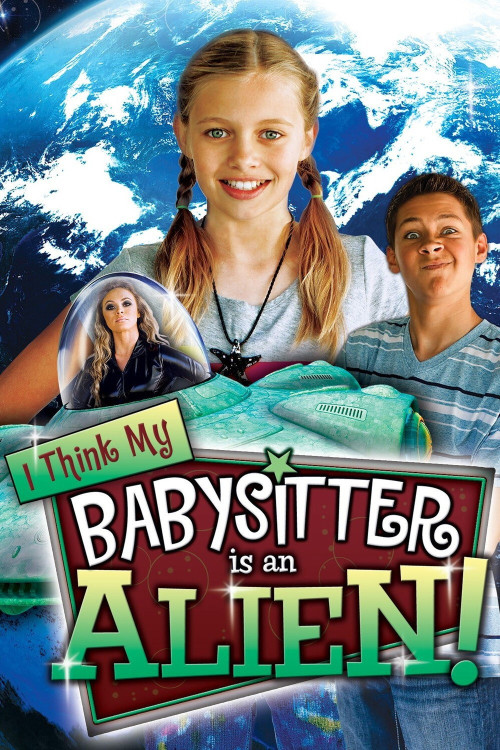 I Think My Babysitter's an Alien (2015) poster
