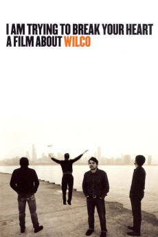 I Am Trying to Break Your Heart (2002) poster